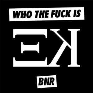 Escor Krist - Who The Fuck Is EK download flac mp3