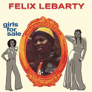Felix Lebarty - Girls For Sale download flac mp3