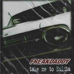 Freakdaddy - Take Me To Eulita download flac mp3