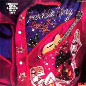 Freddie King - Larger Than Life download flac mp3