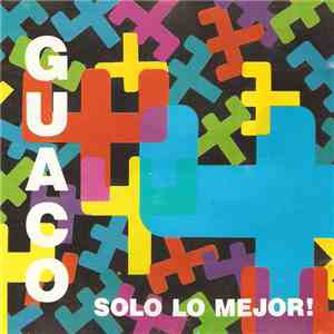 Guaco - ¡Guaco! Sólo Lo Mejor download flac mp3