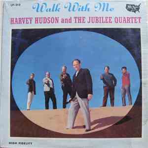 Harvey Hudson, The Jubilee Quartet - Walk With Me download flac mp3