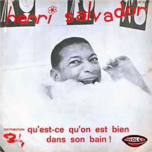 Henri Salvador - Qu'est-ce Qu'on Est Bien Dans Son Bain ! download flac mp3
