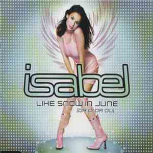 Isabel  - Like Snow In June (Da Di Da Du) download flac mp3
