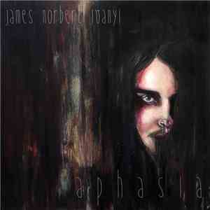 James Norbert Ivanyi - Aphasia download flac mp3