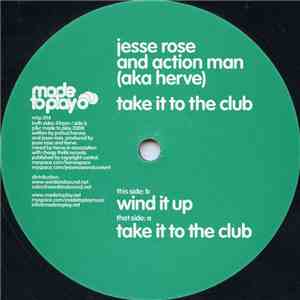 Jesse Rose and Action Man  aka Herve - Take It To The Club download flac mp3