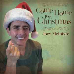 Joey McIntyre - Come Home For Christmas download flac mp3