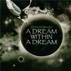 Lemongrass - A Dream Within A Dream download flac mp3