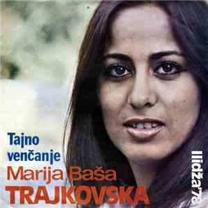 Marija Baša Trajkovska - Tajno Venčanje download flac mp3