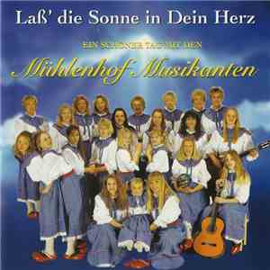 Mühlenhof Musikanten - Laß' Die Sonne In Dein Herz - Ein Schöner Tag Mit Den Mühlenhof Musikanten download flac mp3