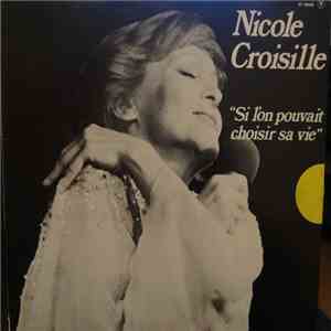 Nicole Croisille - Si L'on Pouvait Choisir Sa Vie download flac mp3