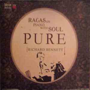 Richard Bennett  - Pure (Ragas On Piano With Soul) download flac mp3