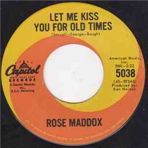 Rose Maddox - Let Me Kiss You For Old Times download flac mp3