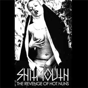 Shitmouth - The Revenge Of Hot Nuns download flac mp3