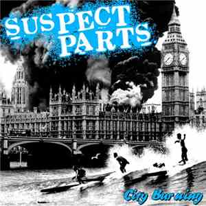 Suspect Parts - City Burning download flac mp3