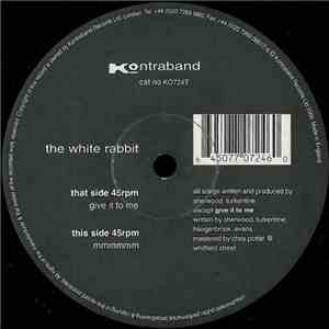 The White Rabbit - Give It To Me / Mmmmm flac mp3 download