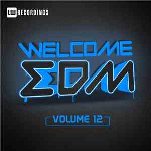 Various - Welcome EDM Volume 12 download flac mp3