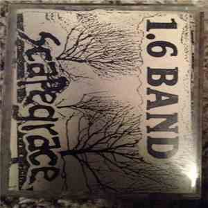 1.6 Band, Scapegrace - 1.6 Band / Scapegrace Split download flac mp3
