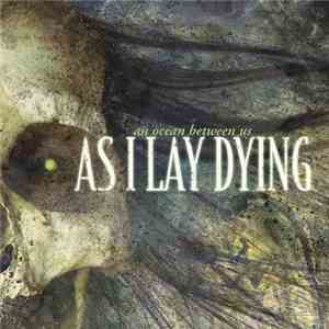 As I Lay Dying - An Ocean Between Us download flac mp3