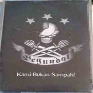 Begundal - Kami Bukan Sampah! download flac mp3