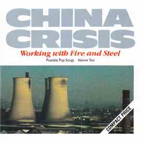 China Crisis - Working With Fire And Steel (Possible Pop Songs Volume Two) download flac mp3