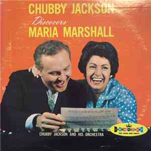 Chubby Jackson And His Orchestra - Chubby Jackson Discovers Maria Marshall download flac mp3