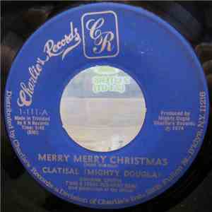 Clatisal (Mighty Dougla) - Merry Merry Christmas download flac mp3
