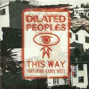 Dilated Peoples Featuring Kanye West - This Way download flac mp3