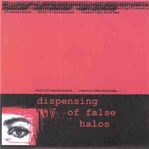 Dispensing Of False Halos - What If I Was Erased... The World Without Me... download flac mp3