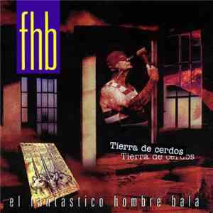 El Fantástico Hombre Bala - Tierra De Cerdos download flac mp3