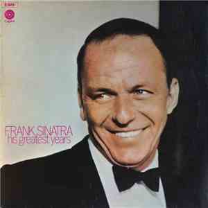 Frank Sinatra - His Greatest Years download flac mp3