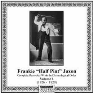 Frankie "Half Pint" Jaxon - Volume 1 (1926-1929) download flac mp3