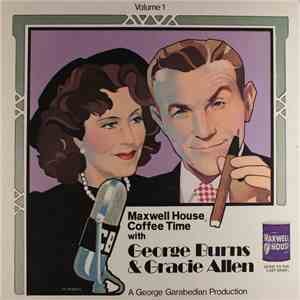 George Burns & Gracie Allen - Maxwell House Coffee Time With George Burns & Gracie Allen Volume 1 download flac mp3