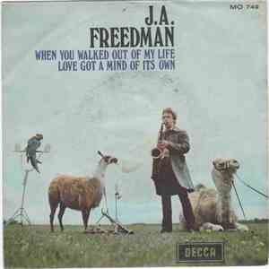 J.A. Freedman - When You Walked Out Of My Life / Love Got A Mind Of Its Own download flac mp3