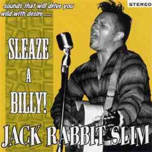 Jack Rabbit Slim - Sleaze A Billy! download flac mp3