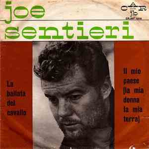 Joe Sentieri - La Ballata Del Cavallo / Il Mio Paese (La Mia Donna La Mia Terra) download flac mp3