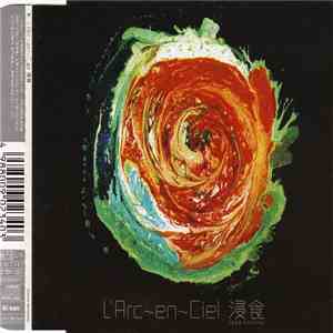 L'Arc~en~Ciel - 浸食 Lose Control ‎ download flac mp3