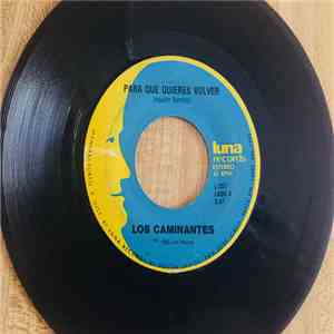 Los Caminantes - Para Que Quieres Volver download flac mp3