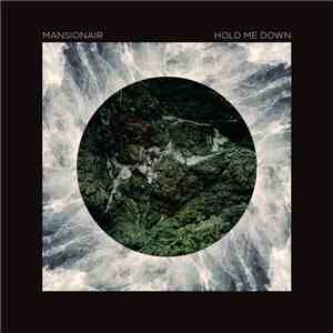 Mansionair - Hold Me Down download flac mp3