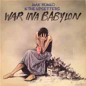 Max Romeo & The Upsetters - War Ina Babylon download flac mp3