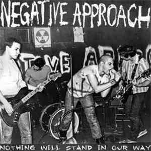 Negative Approach - Nothing Will Stand In Our Way download flac mp3