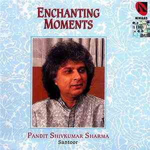 Pandit Shivkumar Sharma - Enchanting Moments download flac mp3