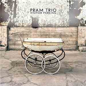 Pram Trio - Visitor Parking download flac mp3
