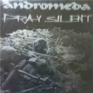 Pray Silent / Andromeda  - Pray Silent / Andromeda download flac mp3