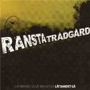 Ransta Trädgård - Låt Bandet Gå download flac mp3