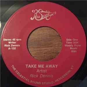 Rick Dennis  - Take Me Away download flac mp3