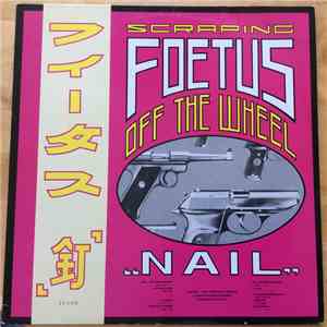 Scraping Foetus Off The Wheel - Nail download flac mp3
