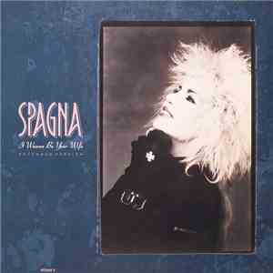 Spagna - I Wanna Be Your Wife (Extended Version) download flac mp3