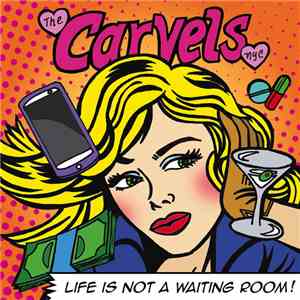 The Carvels NYC - Life Is Not A Waiting Room ! download flac mp3