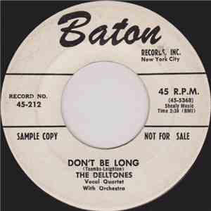 The Delltones  - Don't Be Long / Baby Say You Love Me download flac mp3